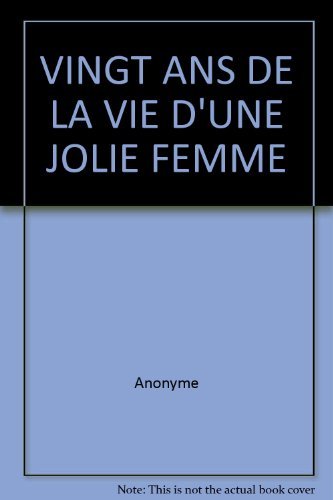 Vingt ans de la vie d'une jolie femme