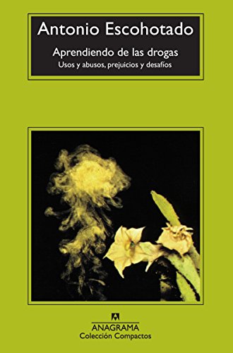 Aprendiendo de las drogas: Usos y abusos, prejuicios y desafíos: 111 (Compactos)