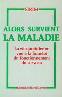 Alors survient la maladie