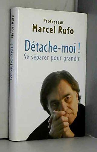 Détache-moi ! Se séparer pour grandir
