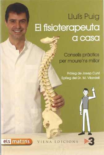 El fisioterapeuta a casa: Consells pràctics per moure'ns millor (Fuera de colección)