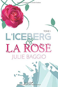 L'iceberg et la rose: Une romance contemporaine slow burn