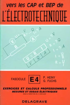 Vers les CAP et BEP de l'électrotechnique. Fascicule d'exercices et calculs
