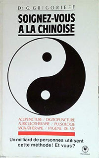 Soignez-vous à la chinoise (Marabout service)