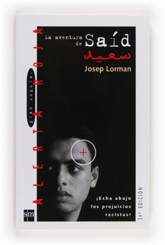 La aventura de Saíd: ¡Echa abajo los prejuicios racistas!: 4 (Alerta roja)