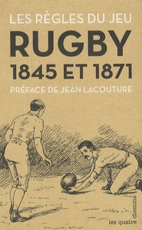Les Premières règles du rugby - 1845