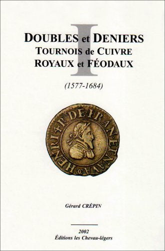 Doubles et deniers tournois de cuivre 1577-1684