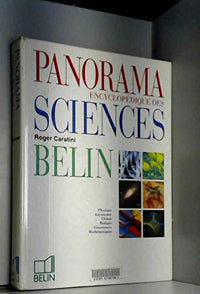 Panorama encyclopédique des sciences: Physique, astronomie, chimie, biologie, géosciences, mathématiques