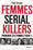 Femmes serial killers