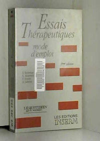 ESSAIS THERAPEUTIQUES.: Mode d'emploi, seconde édition