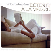Detente a La Maison-Collection Bien-Etre [Import]