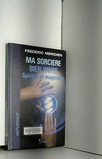 Ma sorcière bien payee : spirites et magiciens