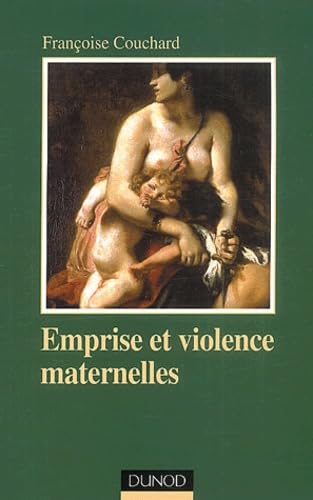 Emprise et violence maternelle