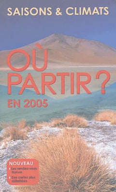 Où partir ?: En 2005, Saisons et climats