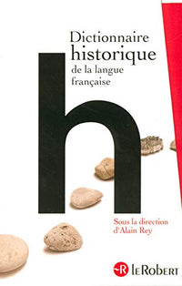 Dictionnaire historique de la langue française