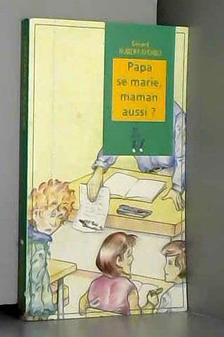 Papa se marie, maman aussi ?