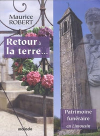 Retour à la terre...Patrimoine funéraire en Limousin