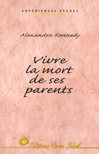 Vivre la mort de ses parents: Un passage vers une vie nouvelle