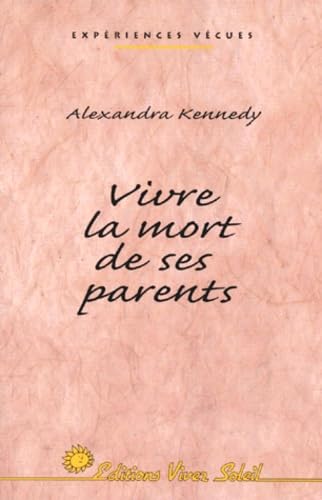Vivre la mort de ses parents: Un passage vers une vie nouvelle