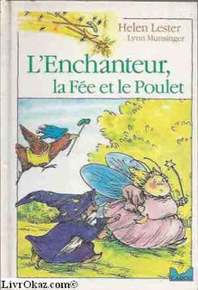 L'enchanteur, la fée et le poulet