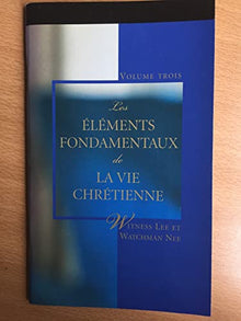 Les éléments fondamentaux de la vie chrétienne - vol.3 [Paperback]