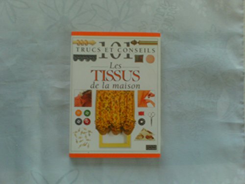 LES TISSUS DE LA MAISON