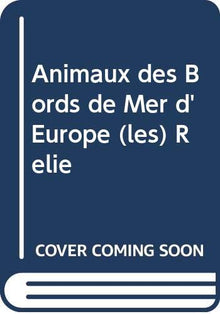 Animaux des Bords de Mer d'Europe (les) Relie