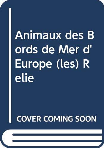 Animaux des Bords de Mer d'Europe (les) Relie