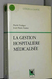 La gestion hospitalière médicalisée