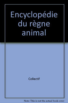 Encyclopédie du règne animal