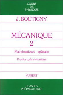 Mécanique, tome 2 : Mathématiques spéciales