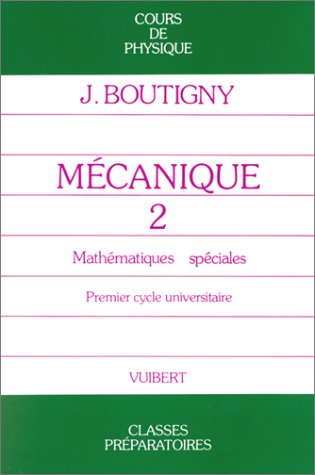 Mécanique, tome 2 : Mathématiques spéciales