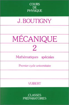 Mécanique, tome 2 : Mathématiques spéciales