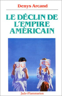 LE DECLIN DE L'EMPIRE AMERICAIN