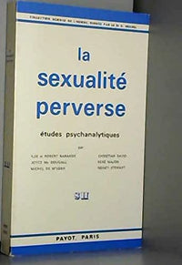 La sexualite perverse / études psychanalytiques