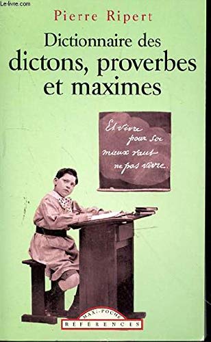 Dictionnaire des maximes, dictons et proverbes français
