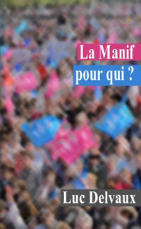 La manif pour qui ?
