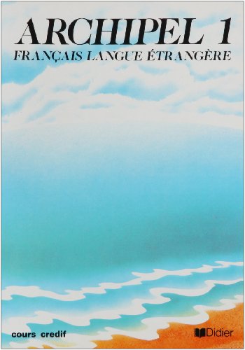 Archipel, numéro 1, unités 1 à 7, niveau 1. Manuel
