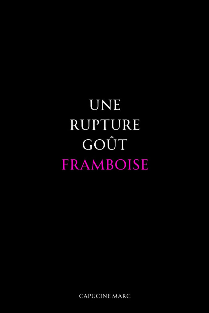 Une rupture goût framboise
