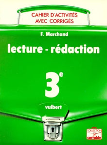 Cahier lecture : 3e, rédaction