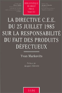 La directive C.E.E. du 25 juillet 1985 sur la responsabilité du fait des produits