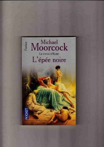 Le Cycle d'Elric, tome 7 : L'Epée noire
