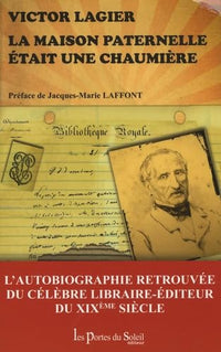 La maison paternelle était une chaumière: Autobiographie