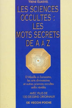 Les sciences occultes les mots secrets de A à Z