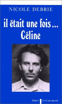Il était une fois... Céline