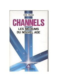 Channels : les mediums du nouvel age