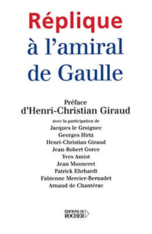 Réplique à l'amiral de Gaulle