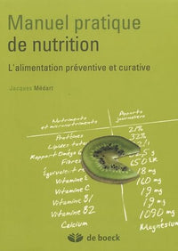 Manuel pratique de nutrition : L'alimentation préventive et curative