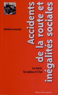 Accidents de la route et inégalités sociales les morts, les médias et l'État