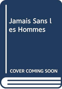 Jamais sans les hommes
